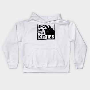 show me your kitties Kids Hoodie